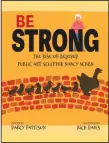  ?? (Special to the Democrat-Gazette/ Rich Davis Mims House Books) ?? “Be Strong: The Rise of Beloved Public Art Sculptor Nancy Schön”