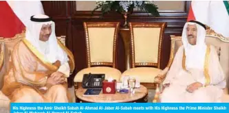  ??  ?? His Highness the Amir Sheikh Sabah Al-Ahmad Al-Jaber Al-Sabah meets with His Highness the Prime Minister Sheikh Jaber Al-Mubarak Al-Hamad Al-Sabah.