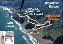  ?? Herald graphic ?? Piha West Coast Auckland Piha Rd Te Ahu Rd Karekare Waitakere Ranges Ahu Ahu Track