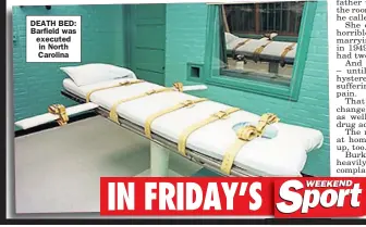  ??  ?? DEATH BED: Barfield was executed in North Carolina