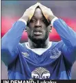  ??  ?? IN DEMAND: Lukaku