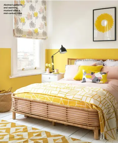  ?? ?? Abstract patterns and warming mustard offer a mid-century vibe