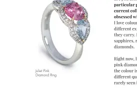  ??  ?? Juliet Pink Diamond Ring