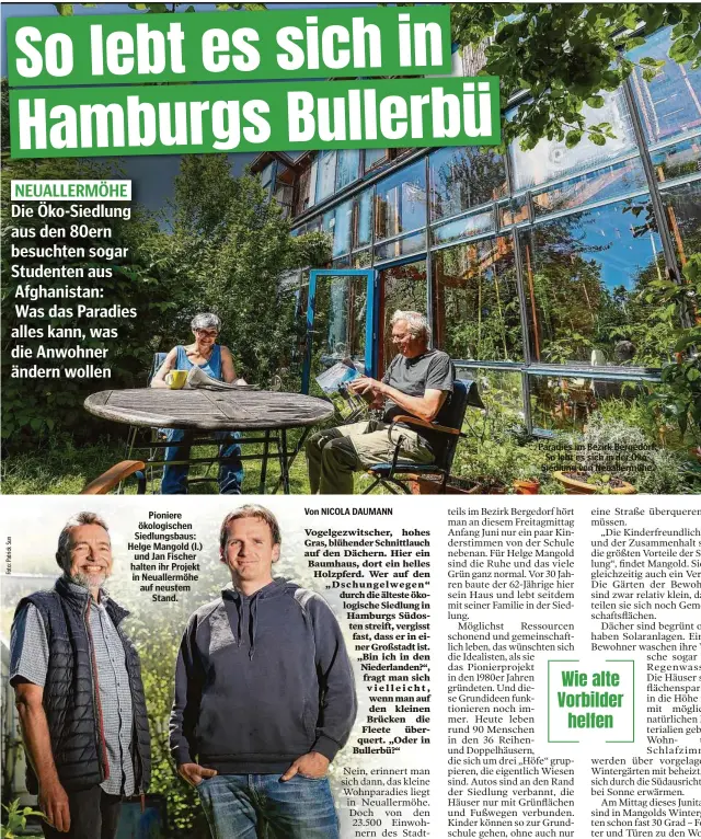  ?? ?? Pioniere ökologisch­en Siedlungsb­aus: Helge Mangold (l.) und Jan Fischer halten ihr Projekt in Neuallermö­he auf neustem Stand.
Paradies im Bezirk Bergedorf: So lebt es sich in der ÖkoSiedlun­g von Neuallermö­he.