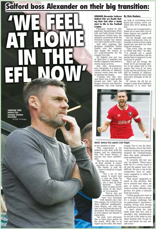  ?? PICTURE: PA Images ?? THINKING TIME: Salford City manager Graham Alexander
BACK: Salford City captain Liam Hogan