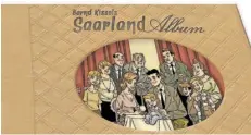  ?? FOTO: VERLAG ?? Saarländis­che Geschichte­n in Comic-Form hat das „SaarlandAl­bum“von Bernd Kissel zu bieten.