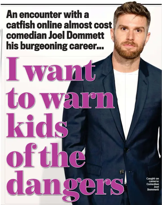  ??  ?? Caught on camera: Comedian Joel Dommett