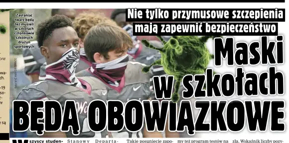  ??  ?? Zasłaniać twarz będą też musieli w szkołach członkowie szkolnych drużyn sportowych