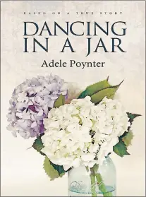  ?? SUBMITTED PHOTO ?? “Dancing in a Jar” by Adele Poynter.