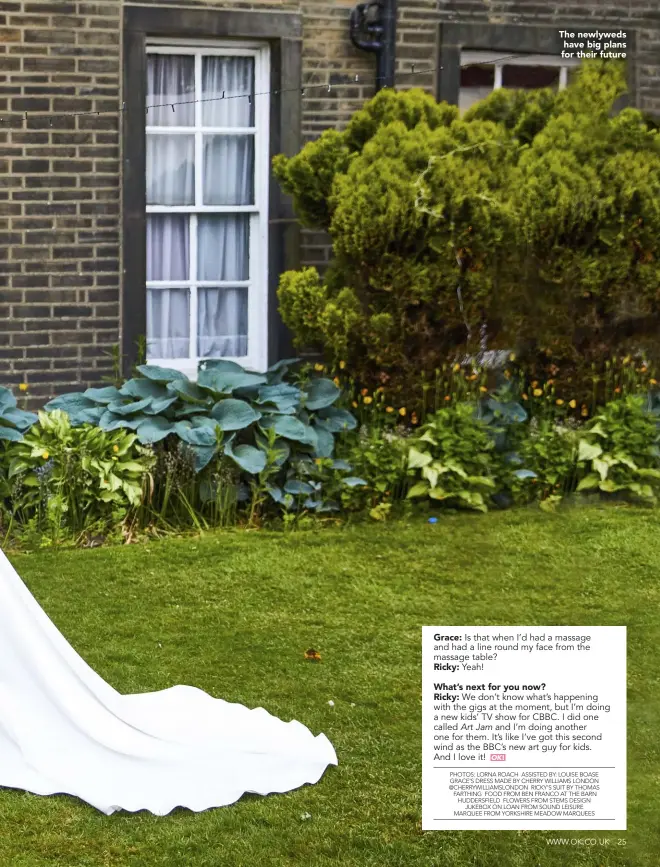  ??  ?? The newlyweds have big plans for their future
PHOTOS: LORNA ROACH ASSISTED BY: LOUISE BOASE GRACE’S DRESS MADE BY CHERRY WILLIAMS LONDON @CHERRYWILL­IAMSLONDON RICKY’S SUIT BY THOMAS FARTHING FOOD FROM BEN FRANCO AT THE BARN HUDDERSFIE­LD FLOWERS FROM STEMS DESIGN JUKEBOX ON LOAN FROM SOUND LEISURE MARQUEE FROM YORKSHIRE MEADOW MARQUEES