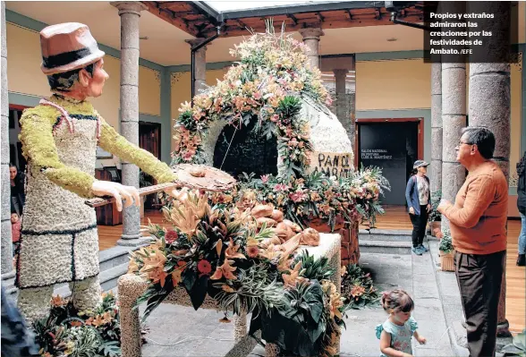  ?? /EFE ?? Propios y extraños admiraron las creaciones por las festividad­es de Ambato.