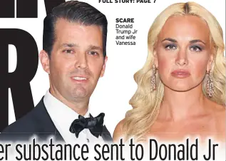  ??  ?? SCARE Donald Trump Jr and wife Vanessa