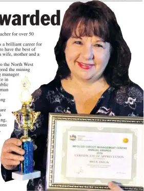  ??  ?? Richards Bay High School Accounting educator - Ria Enslin was recognised during the annual Imfolozi Circuit Management Centre annual awards