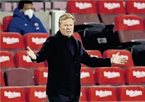  ?? //EFE ?? Koeman ha sido capaz de emprender, en la más absoluta soledad, la revolución precisa que se le pedía al club desde hacía años