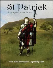  ?? SUBMITTED ?? “St. Patrick: Pilgrimage to Peace” will be screened Wednesday at the Broad Theater in Souderton and March 19, 20, 21, 22, 24 and 25 at the Water Tower Cinema in Montgomery­ville.