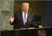  ?? SETH WENIG — THE ASSOCIATED PRESS ?? United States President Donald Trump speaks during the United Nations General Assembly at U. N. headquarte­rs, Tuesday.