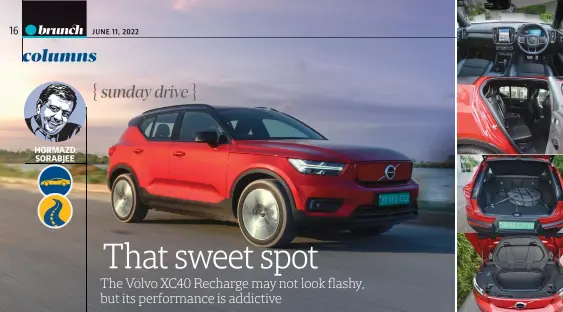  ?? ?? The XC40 Recharge—Volvo's first fully-electric compact SUV—has a range of about 350 kms, a useful 'frunk' and familiar Volvo styling