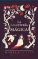  ??  ?? La juguetería mágica Ángela Carter
Sexto Piso. Madrid (2019). 240 págs. 19,90 €.
