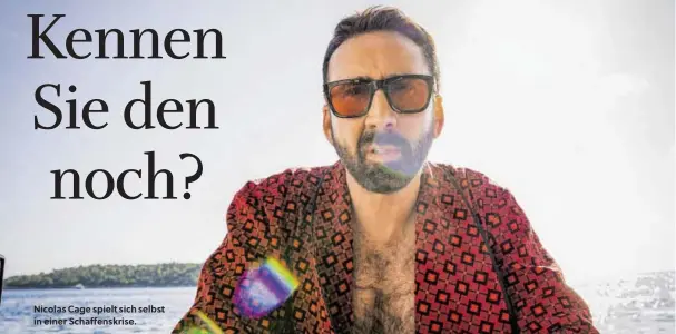  ?? ?? Nicolas Cage spielt sich selbst in einer Schaffensk­rise.