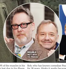  ?? ?? DOUBLE ACT With Vic Reeves