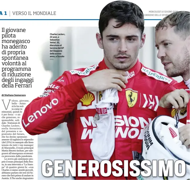  ?? ANSA ?? Charles Leclerc, 22 anni, e Sebastian Vettel, 32, discutono al termine del GP del Giappone dello scorso anno, a Suzuka