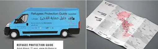  ??  ?? REFUGEE PROTECTION GUIDE Amal Atassi, 21 anni, viene da Homs in 4JSJb 4J Ã JoWFoUbUb Vob nbQQb QFS bJVUbSF imigranti a individuar­e servizi e luoghi di transito in Europa, cui si aggiunge una rete di pulmini per l’assistenza, il cibo e l’aiuto.