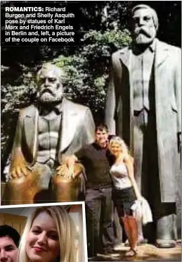  ?? ?? ROMANTICS: Richard Burgon and Shelly Asquith pose by statues of Karl Marx and Friedrich Engels in Berlin and, left, a picture of the couple on Facebook