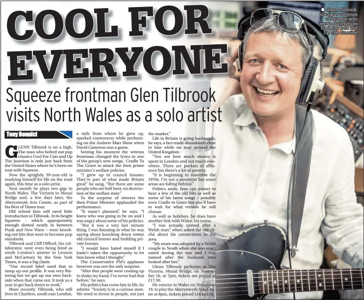  ??  ?? Glenn Tilbrook, the face and voice of Squeeze who wrote such hits as Cool For Cats and Up The Junction