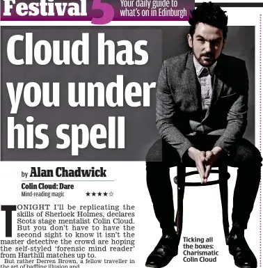  ??  ?? Ticking all the boxes: Charismati­c Colin Cloud