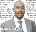  ??  ?? Advocate Nelson Chamisa