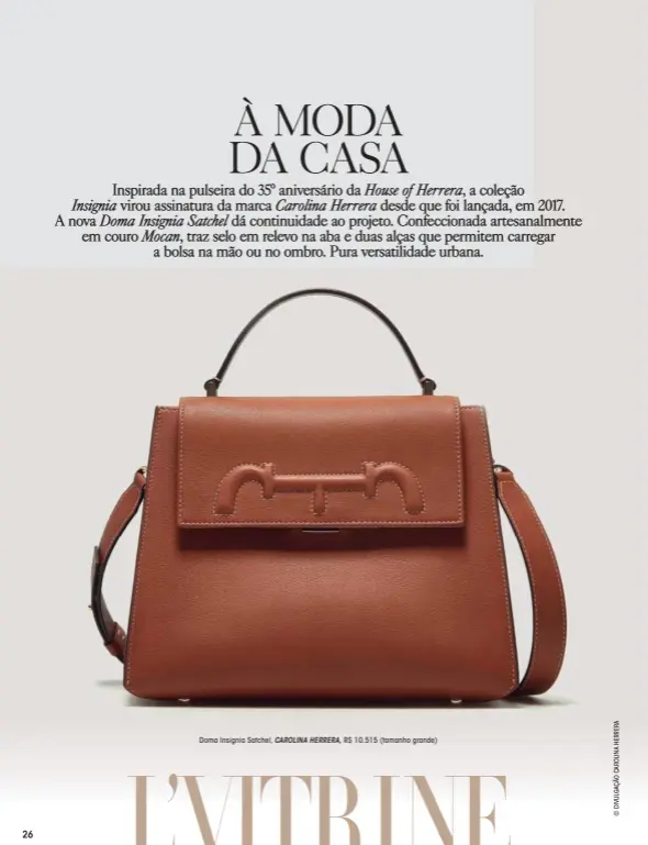  ?? ?? Doma Insignia Satchel, CAROLINA HERRERA, R$ 10.515 (tamanho grande)