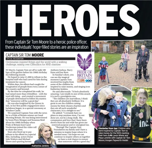  ??  ?? Clockwise from top: Children who were inspired by Captain Tom to raise money for the NHS meeting their hero. L-R: Lewis Whele and Pepa Lorente with Captain Sir Tom Moore; Imogen Papworth-heidel