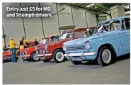  ??  ?? Entry just £5 for MG and Triumph drivers.