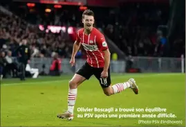  ?? ?? Olivier Boscagli a trouvé son équilibre au PSV après une première année difficile.