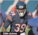  ??  ?? Eddie Jackson