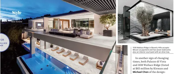  ??  ?? 1108 Wallace Ridge in Beverly Hills accepts Bitcoin as payment and has seven bedrooms plus an interior courtyard with an olive tree.