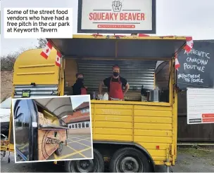  ??  ?? Some of the street food vendors who have had a free pitch in the car park at Keyworth Tavern
