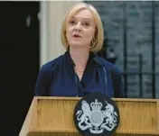  ?? KIRSTY WIGGLESWOR­TH/AP ?? New British Prime Minister Liz Truss speaks Tuesday at 10 Downing Street in London after she was formally appointed in Scotland by Queen Elizabeth II.