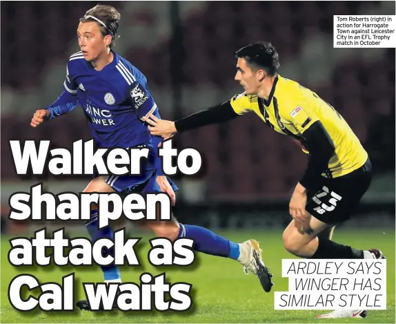  ??  ?? Tom Roberts (right) in action for Harrogate Town against Leicester City in an EFL Trophy match in October