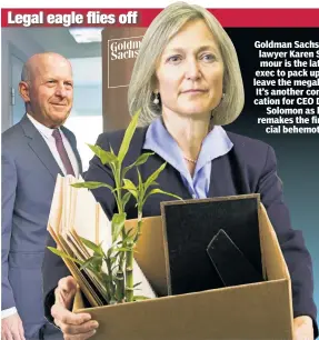  ??  ?? Goldman Sachs lead lawyer Karen Seymour is the latest exec to pack up and leave the megabank. It’s another complicati­on for CEO David Solomon as he remakes the financial behemoth.