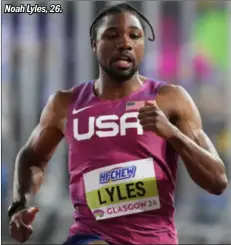  ?? ?? Noah Lyles, 26.