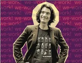  ?? Photo illustrati­on by Nicole Vas Los Angeles Times; Visual China Group via Getty Images ?? ADAM NEUMANN, co-founder of WeWork, helped create an unusually fervent workplace culture, using evangelist­ic terms to describe his company’s mission.