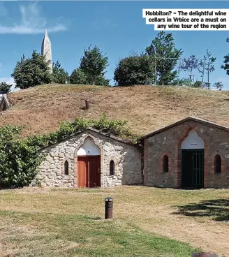  ?? ?? Hobbiton? – The delightful wine cellars in Vrbice are a must on any wine tour of the region