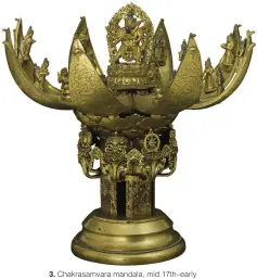  ??  ?? 3. Chakrasamv­ara mandala, mid 17th–early 18th century, Atelier of Zanabazar, gilt copper alloy with pigment, ht 32cm. Rossi & Rossi at Fine Art Asia