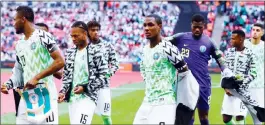  ??  ?? Les Super-eagles n’ont pas le droit à l’erreur