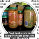  ??  ?? Food banks rely on non-perishable donations from the public