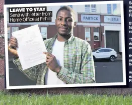  ??  ?? LEAVE TO STAY Sena with letter from Home Office at Firhill