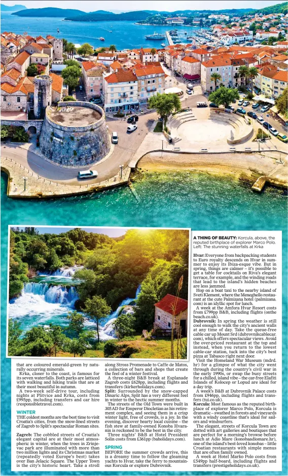  ??  ?? XXXX: TXxxThis is a swathe of dummy text A THING that can OF BEAUTY: be used toKorcula,indicateab­ove,how the reputedman­ywordsbirt­hplace of explorer Marco Polo. Left: The stunning waterfalls at Krka