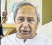  ??  ?? Naveen Patnaik