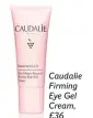  ??  ?? Caudalie Firming Eye Gel Cream, £36